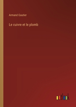 Paperback Le cuivre et le plomb [French] Book