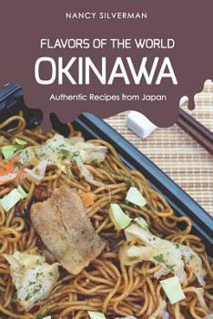 Paperback Flavors of the World - Okinawa: Authentic Recipes from Japan Book