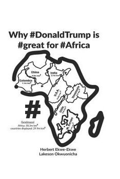 Paperback Why #donaldtrump Is #great for #africa Book