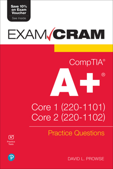 Paperback Comptia A+ Practice Questions Exam Cram Core 1 (220-1101) and Core 2 (220-1102) Book