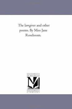 Paperback The Lawgiver and Other Poems. by Miss Jane Roseboom. Book