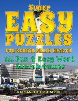 Paperback Super Easy Puzzles for Senior Brain Health: 111 Fun & Easy Word Search Games Book