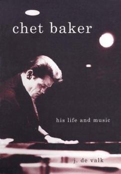 Paperback Chet Baker: His Life and Music Book