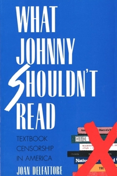 Paperback What Johnny Shouldn't Read: Textbook Censorship in America (Revised) Book