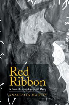 Paperback Red Ribbon: A Book of Living, Lying, and Dying Book