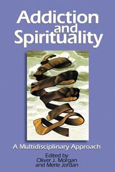 Paperback Addiction and Spirituality: A Multidisciplinary Approach Book