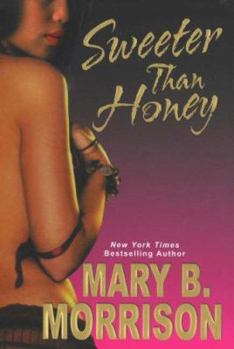 Sweeter Than Honey - Book #1 of the Honey Diaries