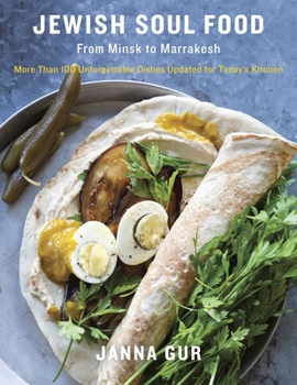 Hardcover Jewish Soul Food: From Minsk to Marrakesh, More Than 100 Unforgettable Dishes Updated for Today's Kitchen: A Cookbook Book