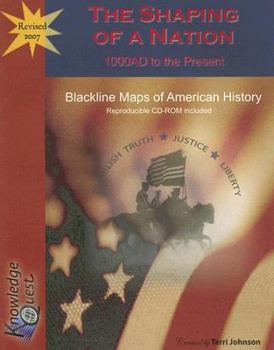 Paperback The Shaping of a Nation: Blackline Maps of American History: 1000 AD - The Present Book