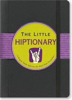 Spiral-bound The Little Hiptionary: The Slanguage Dictionary That Tells It to You Straight Up Book