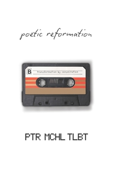 Paperback Poetic Reformation: Transformation by Consecration Book