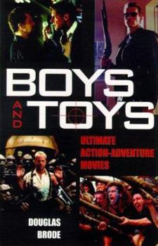 Paperback Boys and Toys: Ulitmate Action-Adventure Movies Book