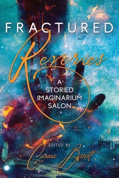 Paperback Fractured Reveries: A Storied Imaginarium Salon Book
