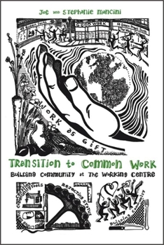 Paperback Transition to Common Work: Building Community at the Working Centre Book