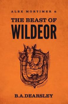 Alex Mortimer & the Beast of Wildeor