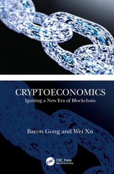 Hardcover Cryptoeconomics: Igniting a New Era of Blockchain Book