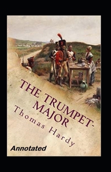 Paperback The Trumpet-Major Annotated Book