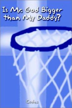 Paperback Is Mr. God Bigger than My Daddy? Book