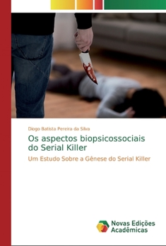 Paperback Os aspectos biopsicossociais do Serial Killer [Portuguese] Book