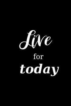 Paperback 2020 Daily Planner Motivational Saying Live For Today 388 Pages: 2020 Planners Calendars Organizers Datebooks Appointment Books Agendas Book