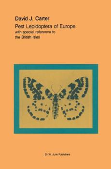 Hardcover Pest Lepidoptera of Europe: With Special Reference to the British Isles Book