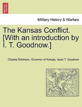 Paperback The Kansas Conflict. [With an introduction by I. T. Goodnow.] Book