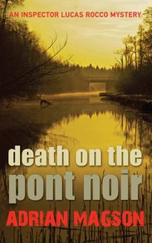 Hardcover Death on the Pont Noir: An Inspector Lucas Rocco Mystery Book