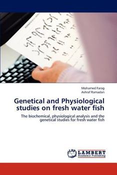 Paperback Genetical and Physiological Studies on Fresh Water Fish Book