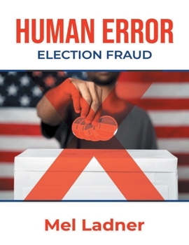 Paperback Human Error: Election Fraud Book