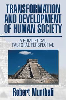 Paperback Transformation and Development of Human Society: A Homiletical Pastoral Perspective Book