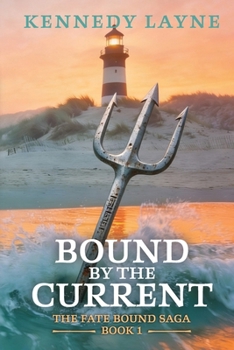 Bound by the Current (The Fate Bound Saga)