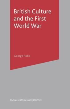 British Culture and the First World War - Book  of the Social History in Perspective
