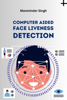 Paperback Computer Aided Face Liveness Detection Book
