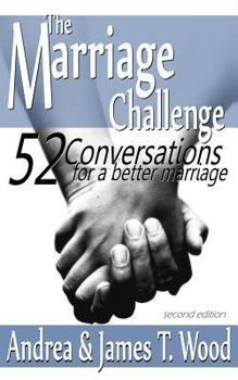 Paperback The Marriage Challenge: 52 Conversations for a Better Marriage Book