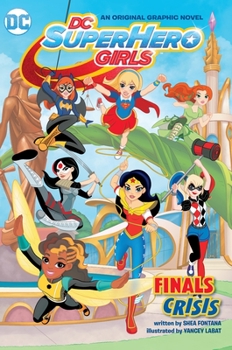 Paperback DC Super Hero Girls: Finals Crisis Book