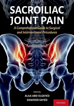 Paperback Sacroiliac Joint Pain: A Comprehensive Guide to Interventional and Surgical Procedures Book