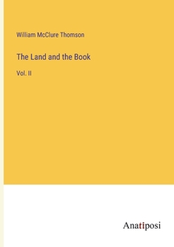 Paperback The Land and the Book: Vol. II Book