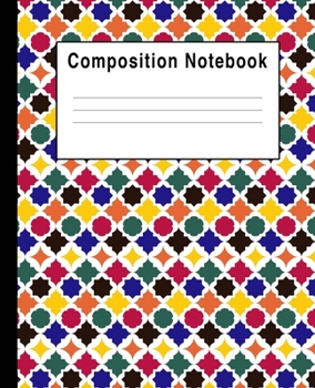 Composition Notebook: moroccan colorful