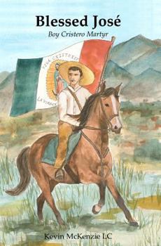 Paperback Blessed Jose: The Boy Who Became a Soldier for Christ Book