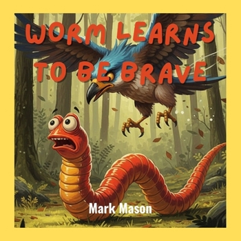 Paperback Worm Learns to Be Brave Book