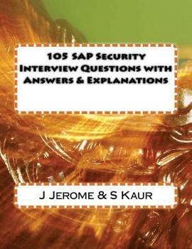 Paperback 105 SAP Security Interview Questions with Answers & Explanations Book
