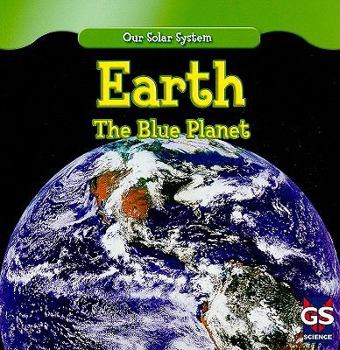 Earth: The Blue Planet - Book  of the Our Solar System