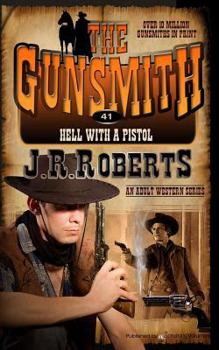 Hell With a Pistol - Book #41 of the Gunsmith