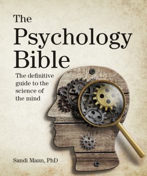 Paperback The Psychology Bible: The Definitive Guide to the Science of the Mind Book