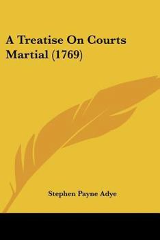 Paperback A Treatise On Courts Martial (1769) Book