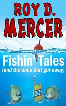 Paperback Fishin' Tales: (and the ones that got away) Book