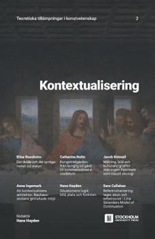 Paperback Kontextualisering: Teoretiska tillämpningar i konstvetenskap: 2 [Swedish] Book