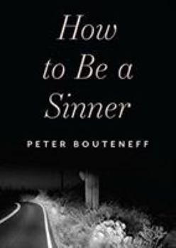 Paperback How to Be a Sinner: Finding Yourself in the Language of Repentance Book