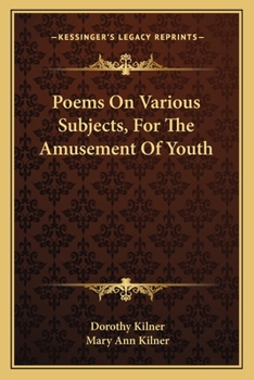 Poems On Various Subjects, For The Amusement Of Youth