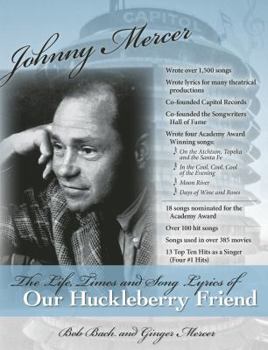 Paperback Johnny Mercer:: The Life, Times and Song Lyrics of Our Huckleberry Friend Book